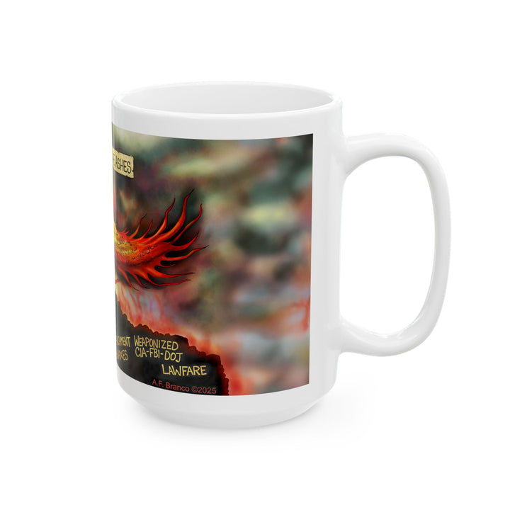 Rising From The Ashes Mug — Patriotic MAGA Coffee Cup (15oz)
