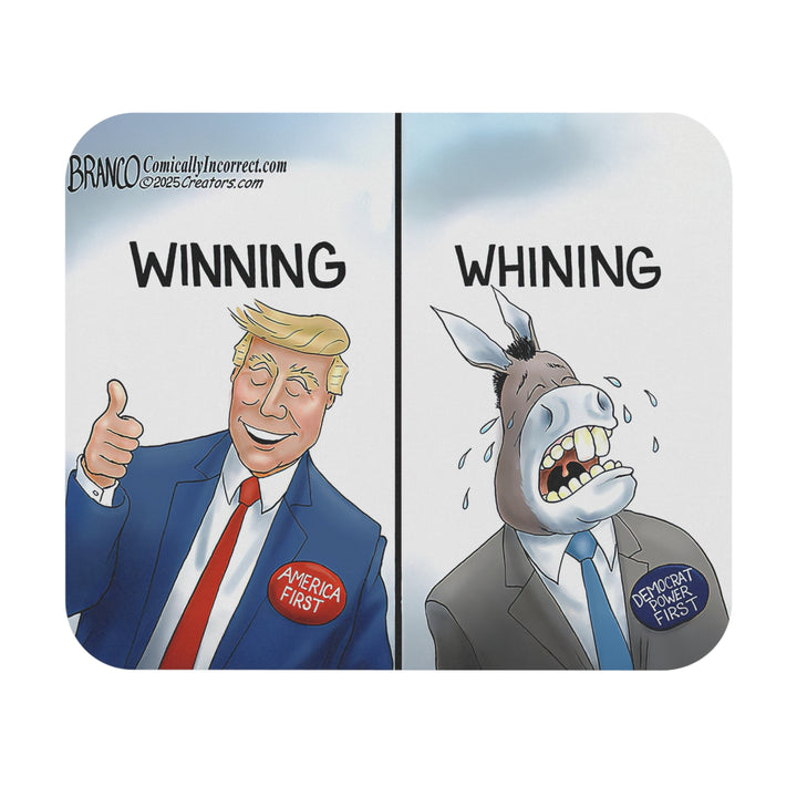 Humorous Political Mouse Pad - 'Winning vs Whining' - Perfect for Office or Gift