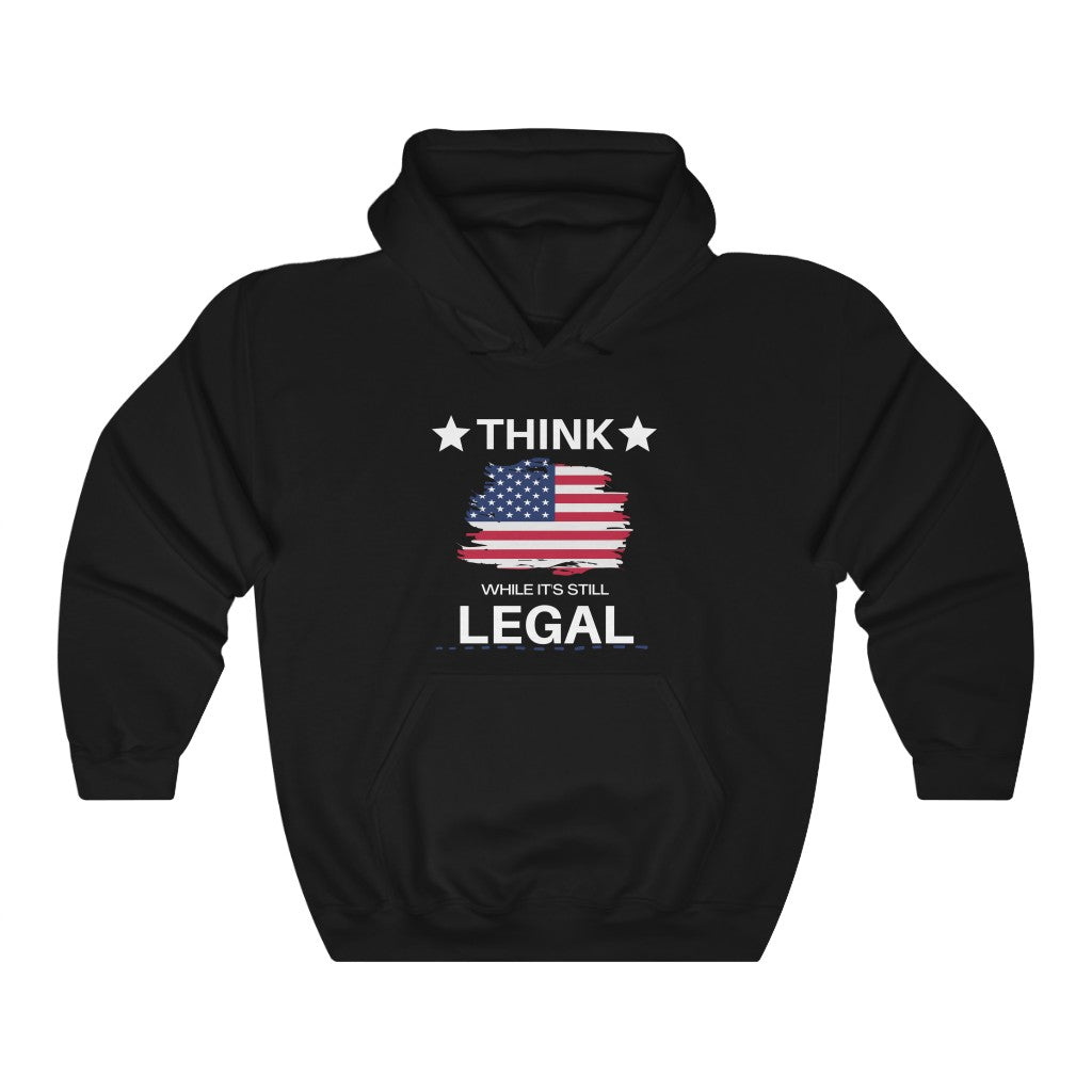 Think While It's Still Legal Hoodie - ALG Merch Store